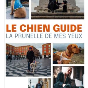 🛍️ Livre | Le Chien guide, la prunelle de mes yeux 🐶✨